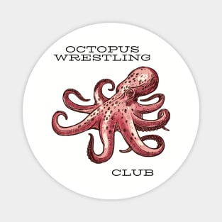 Octopus wrestling club Magnet